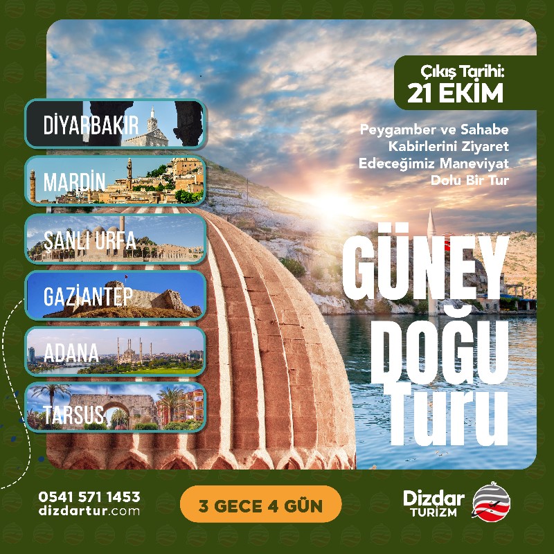 21 Ekim Çıkışlı Maneviyat Dolu Güney Doğu Turu